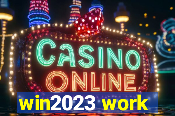 win2023 work